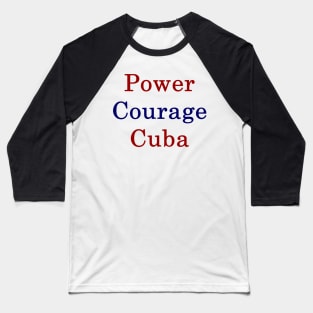 Power Courage Cuba Baseball T-Shirt